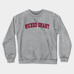 Wicked Smaht (Smart) – Collegiate, University Crewneck Sweatshirt